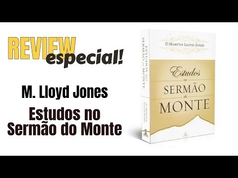 Sermão do monte - Martin Lloyd Jones - Review Palavras em Chamas