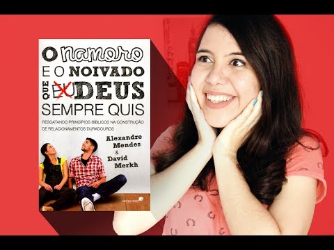 O NAMORO E O NOIVADO QUE DEUS SEMPRE QUIS - Alexandre Mendes e David Merkh | RESENHA #2