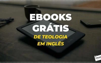 +70 eBooks grátis de teologia em inglês (kindle)