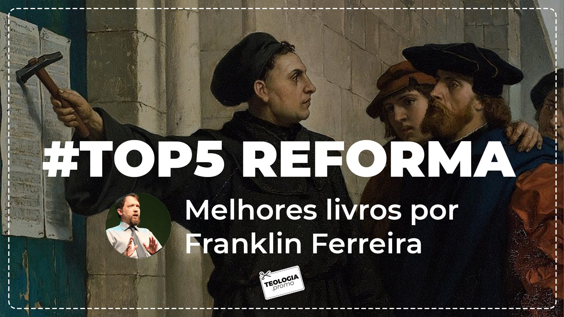 Reforma Protestante Melhores Livros Por Franklin Ferreira